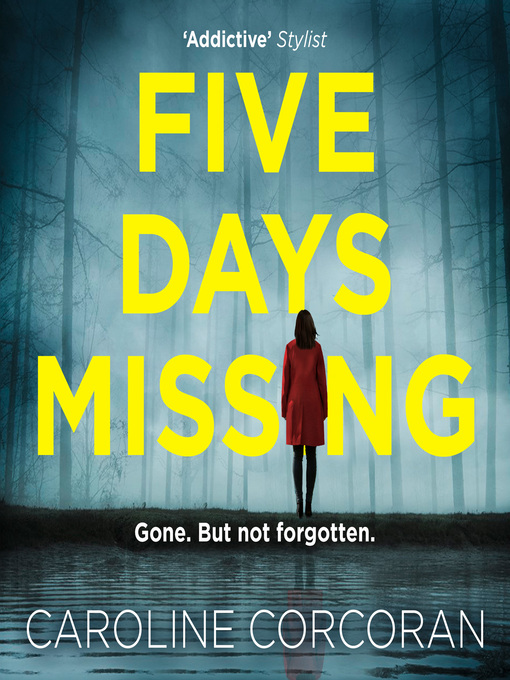 Title details for Five Days Missing by Caroline Corcoran - Available